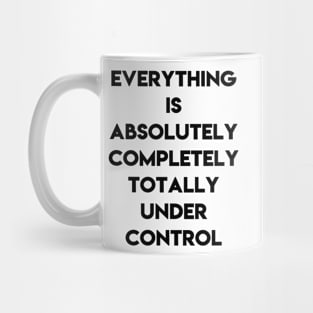 Absolutely under control Mug